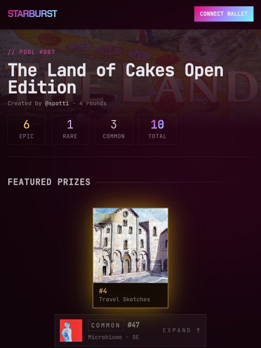 A Starburst NFT platform interface displays 'The Land of Cakes Open Edition' Pool #007 created by @spotti with 6 EPIC, 1 RARE, 3 COMMON, and 10 TOTAL items, featuring a prize card titled '#4 Travel Sketches' and a Common #47 'Microbiome - 0E' item.