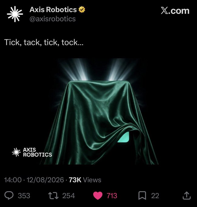 A X (formerly Twitter) post from @axisrobotics reading 'Tick, tack, tick, tock...' featuring a draped green cloth, posted at 14:00 on 12/08/2026 with 73K views.