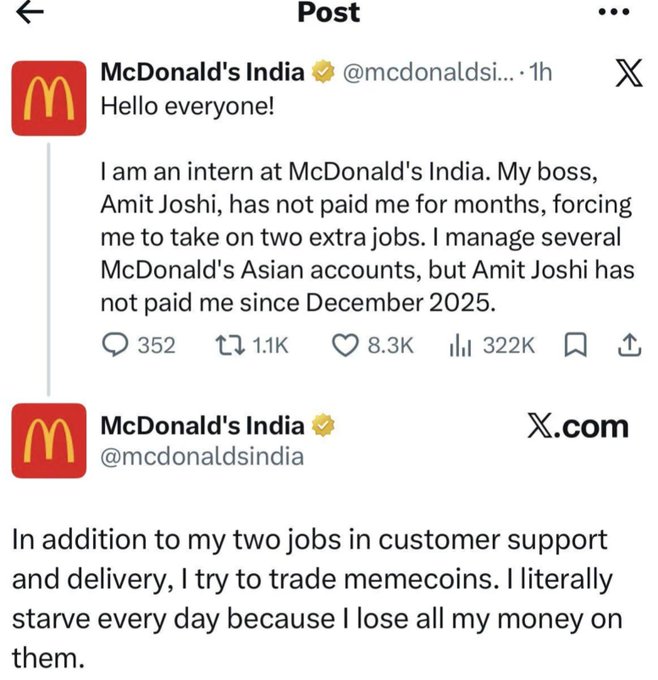 Fake satirical posts on the verified McDonald's India (@mcdonaldsindia) X account claiming an intern named Amit Joshi hasn't been paid since December 2025, leading them to take extra jobs and lose money trading memecoins; the posts have 352 comments, 1.1K reposts, 8.3K likes, and 322K views.