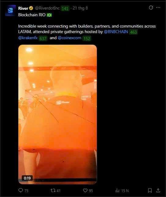 A tweet from River (@Riverdotinc) about Blockchain RIO, discussing connecting with builders and partners across LATAM at private gatherings hosted by @BNBCHAIN, @krakenfx, and @coinexcom, with an orange-tinted video attachment showing 75 replies, 41 reposts, 95 likes, and 15K views.