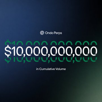 The image displays a milestone announcement for "Ondo Perps" featuring the text "$10,000,000,000" prominently in white, set against a green "10,000,000,000" background echo, with "in Cumulative Volume" written below—all on a dark gradient backdrop. It visually celebrates the achievement mentioned in the post, marking Ondo Perps surpassing $10 billion in cumulative trading volume.