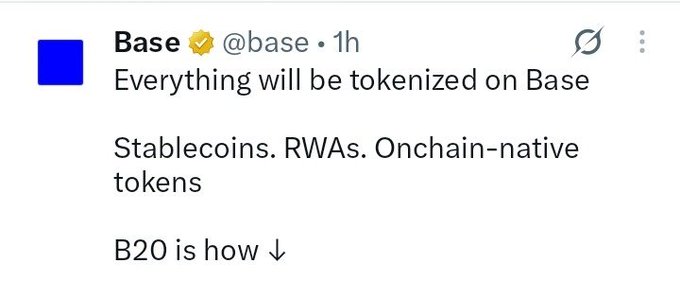 A tweet from Base (@base) states "Everything will be tokenized on Base" and lists "Stablecoins. RWAs. Onchain-native tokens" with "B20 is how" at the bottom, aligning with the post's theme of positioning B20 as the tokenization vehicle on Base.