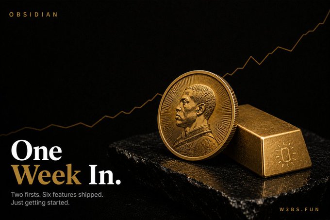 A promotional graphic showing a gold coin resting on a gold bar with an upward trending chart line, featuring text 'OBSIDIAN', 'One Week In.', 'Two firsts. Six features shipped. Just getting started.', and 'W3BS.FUN'.