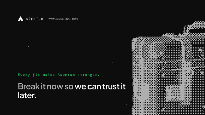 A dark advertisement for Asentum (www.asentum.com) featuring the tagline 'Every fix makes Asentum stronger. Break it now so we can trust it later.' with a pixelated building graphic.