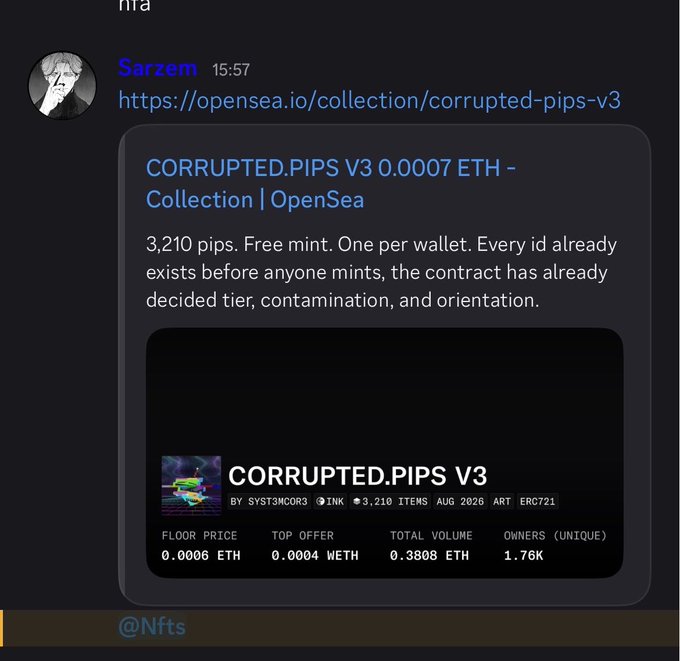 Discord message from Sarzem at 15:57 sharing an OpenSea link for the CORRUPTED.PIPS V3 NFT collection, priced at 0.0007 ETH with 3,210 items by syst3mc0r3, featuring a floor price of 0.0006 ETH and 1.76K unique owners.