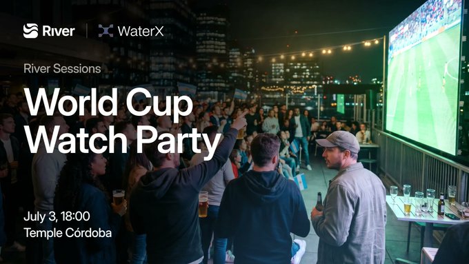 A crowd gathers on a rooftop at night to watch a soccer match on a large screen at River's World Cup Watch Party, with promotional text reading "River | WaterX, River Sessions, World Cup Watch Party, July 3, 18:00, Temple Córdoba." The image illustrates the post's theme of Web3 communities bridging the digital and physical worlds, showcasing River bringing its online following together for an in-person viewing event.