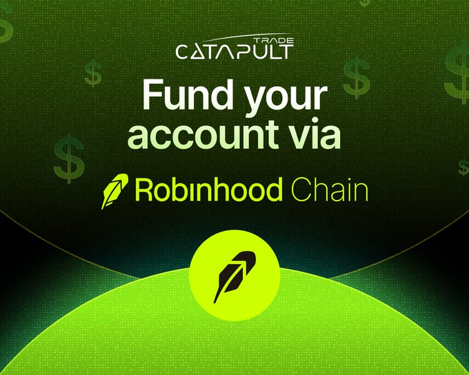 A promotional graphic with a dark green and black gradient background features floating dollar signs and displays the text "CATAPULT TRADE — Fund your account via Robinhood Chain," accompanied by the Robinhood Chain feather logo and a yellow circular icon with a black feather, visually reinforcing the announcement that users can now fund their Catapult Trade accounts directly from a connected wallet using USDG or ETH on Robinhood Chain.