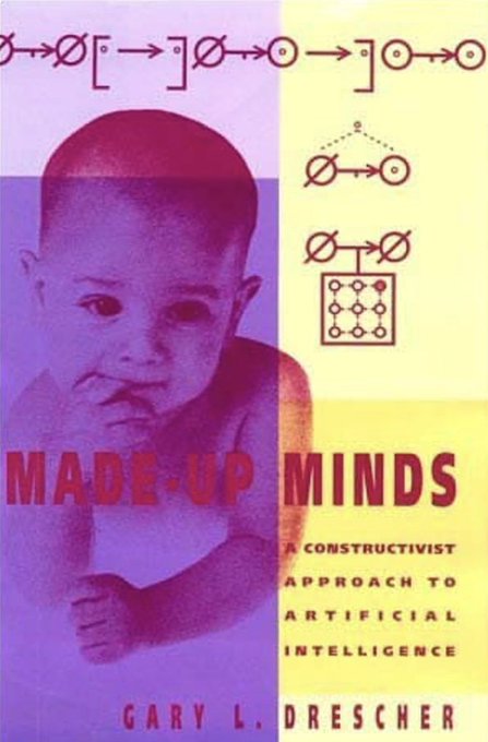 Book cover for 'MADE-UP MINDS: A CONSTRUCTIVIST APPROACH TO ARTIFICIAL INTELLIGENCE' by Gary L. Drescher, featuring a purple-tinted baby photo and diagrams.