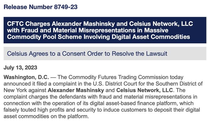 A CFTC press release dated July 13, 2023 (Release Number 8749-23) announces charges against Alexander Mashinsky and Celsius Network, LLC for fraud and material misrepresentations in a massive commodity pool scheme involving digital asset commodities, with Celsius agreeing to a consent order to resolve the lawsuit.