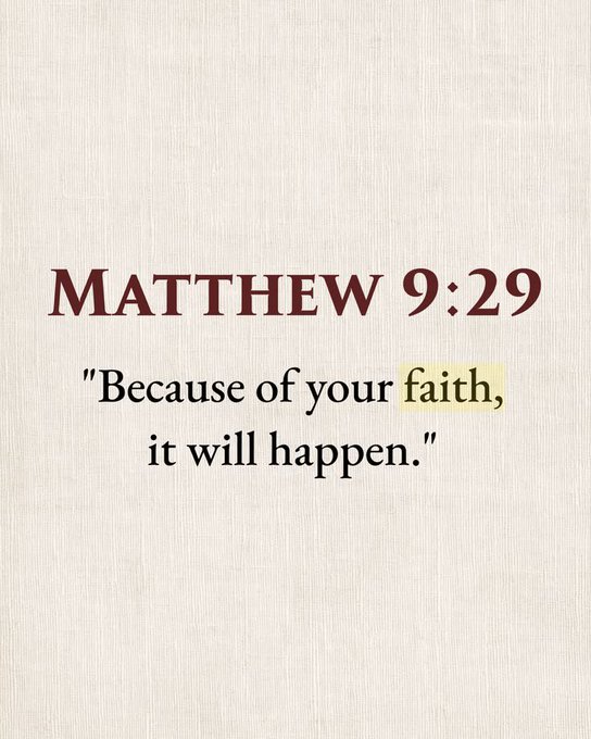 A Bible verse graphic displaying Matthew 9:29 on a textured beige background: 'Because of your faith, it will happen,' with the word 'faith' highlighted in yellow.