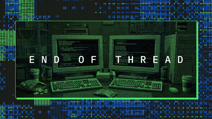 A retro-styled graphic with the text 'END OF THREAD' over an image of old computer monitors and keyboards, framed by green borders and glitch effects.