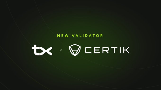 A promotional graphic on a black background announcing 'NEW VALIDATOR' with the TX and CERTIK logos separated by an 'x'.
