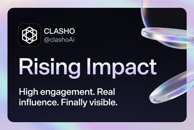 A dark promotional graphic featuring the 'CLASHO @clashoAi' logo and the text 'Rising Impact' and 'High engagement. Real influence. Finally visible.', set against iridescent bubble-like shapes.
