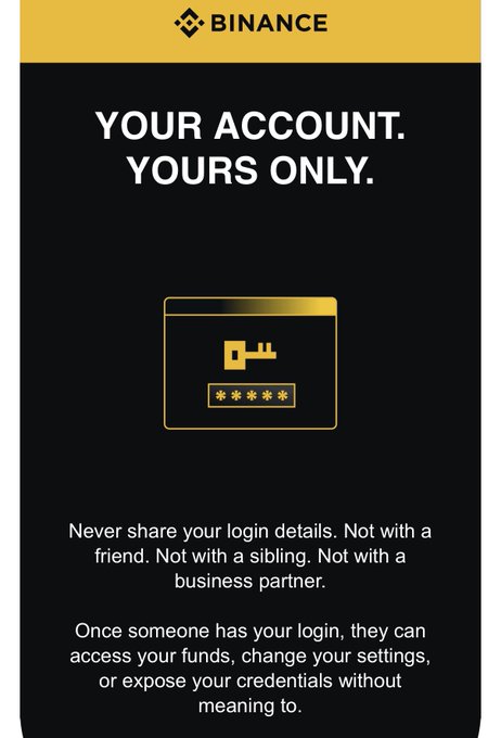 A Binance security advertisement with a black and gold color scheme displays the text 'YOUR ACCOUNT. YOURS ONLY.' above a key and password icon, warning users: 'Never share your login details. Not with a friend. Not with a sibling. Not with a business partner.'