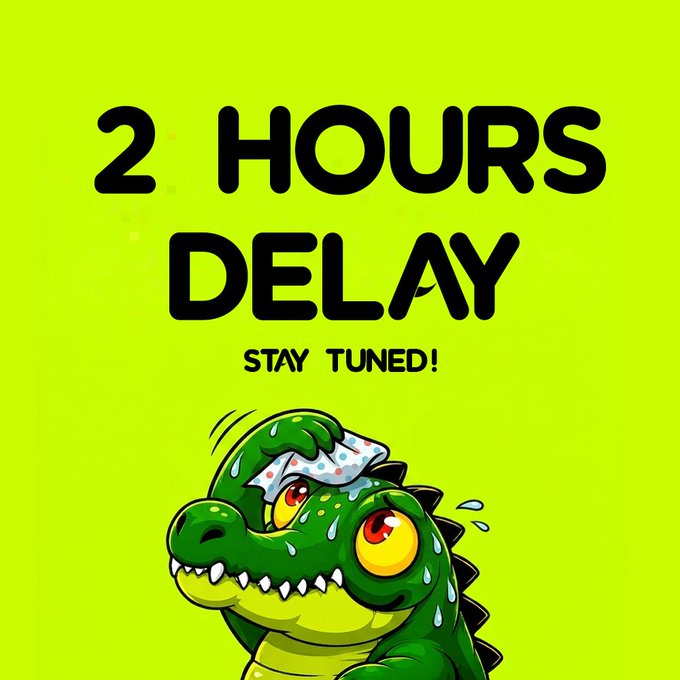 The image displays a bright green announcement poster reading "2 HOURS DELAY" and "STAY TUNED!" in bold black text, featuring a cartoon dinosaur character (likely representing "CHOMP") wiping sweat with a handkerchief and appearing anxious with sweat drops flying off. This visual directly supports the post's message about a 2-hour postponement of the CHOMP NFT mint, which will now begin at 18:00 UTC instead of the originally scheduled time.