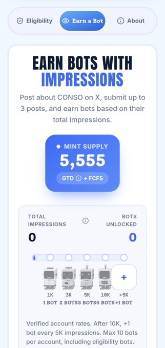 A mobile app interface titled "EARN BOTS WITH IMPRESSIONS" by CONSO, showing a MINT SUPPLY of 5,555, 0 Total Impressions, and 0 Bots Unlocked, with a progress bar for earning 1K-10K bots based on impressions.