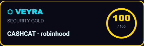 A dark security badge displaying 'VEYRA SECURITY GOLD' and 'CASHCAT · robinhood' with a score of 100/100 in a yellow circle.