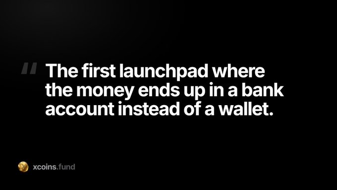 A minimalist black graphic from xcoins.fund features the bold white quote "The first launchpad where the money ends up in a bank account instead of a wallet," visually reinforcing their mission to bridge crypto token launches with traditional banking, as outlined in the accompanying post about building a tokenization layer on X Money.