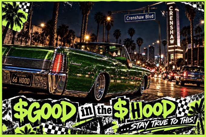 Vibrant lowrider art featuring a green classic car on Crenshaw Blvd with text '$GOOD in the $HOOD ... STAY TRUE TO THIS!'