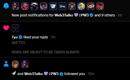 A screenshot of social media notifications showing "New post notifications for Web3Talks 💜 | PW3 💎 and 9 others", a reply from "Tyo" saying "GM TYO / RISKS ARE MEANT TO BE TAKEN ALWAYS", and a follow notification.