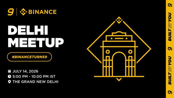 A promotional banner for a 'Binance Delhi Meetup' (#BINANCETURNS9) on July 14, 2026, from 5:00 PM - 10:00 PM IST at The Grand New Delhi, featuring an illustration of the India Gate.