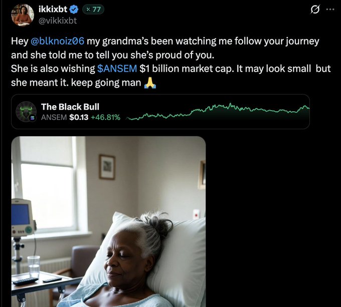 A tweet from user @vikkixbt addressed to @blknoiz06 stating their grandma has been following his journey and is proud, wishing $ANSEM to reach $1 billion market cap, with a chart showing 'The Black Bull' ANSEM at $0.13 (+46.81%) and a photo of an elderly woman in a hospital bed.