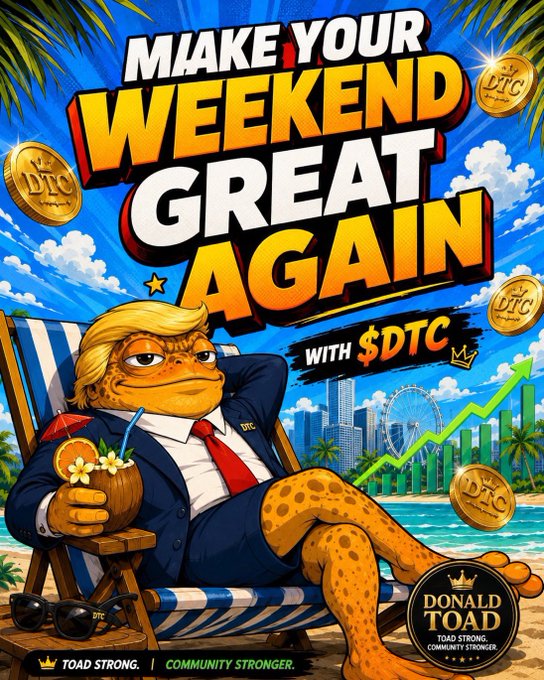 A vibrant promotional graphic for "Donald Toad Coin ($DTC)" featuring a cartoon toad character resembling Donald Trump lounging on a beach chair with a coconut drink, surrounded by flying $DTC coins, a rising green chart, and palm trees, with bold text declaring "MAKE YOUR WEEKEND GREAT AGAIN WITH $DTC" and a footer reading "TOAD STRONG. COMMUNITY STRONGER. TOAD STRONG."