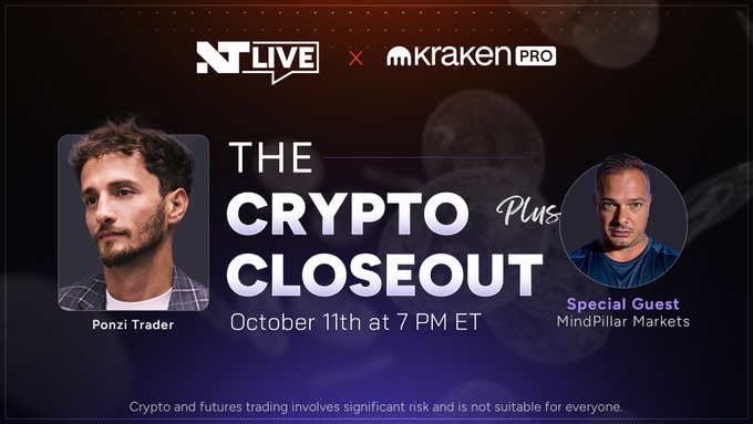 A promotional graphic for "The Crypto Closeout" livestream event, scheduled for October 11th at 7 PM ET, co-branded by NT Live and Kraken Pro. The banner features headshots of featured guests "Ponzi Trader" (@buyerofponzi) and special guest MindPillar Markets, with a disclaimer noting that crypto and futures trading involves significant risk.