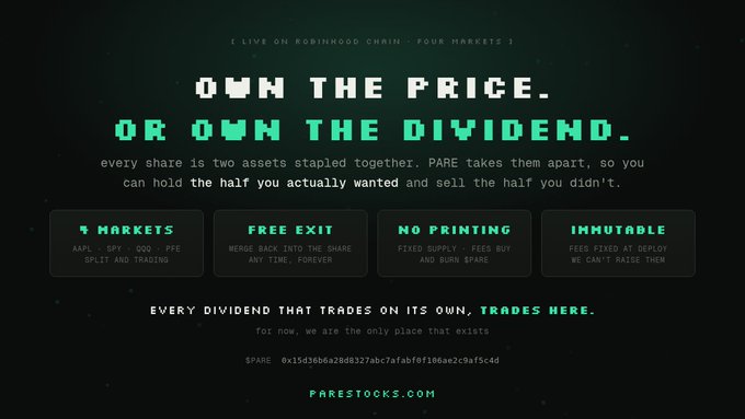 Promotional graphic for PareStocks reading 'OWN THE PRICE. OR OWN THE DIVIDEND.' with features: 7 MARKETS, FREE EXIT, NO PRINTING, IMMUTABLE, and tagline 'EVERY DIVIDEND THAT TRADES ON ITS OWN, TRADES HERE.' on Robinhood chain.