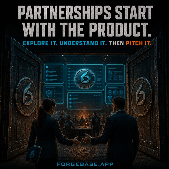 A promotional graphic reading 'PARTNERSHIPS START WITH THE PRODUCT. EXPLORE IT. UNDERSTAND IT. THEN PITCH IT.' featuring two people shaking hands before a large digital display and the website 'FORGEBASE.APP'.