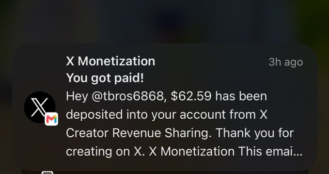 A mobile notification from X Monetization showing 'You got paid!' with $62.59 deposited to @tbros6868 from X Creator Revenue Sharing, received 3h ago.