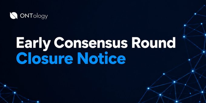 A dark blue promotional graphic displays the ONTology logo and the text 'Early Consensus Round Closure Notice' with network connection graphics.
