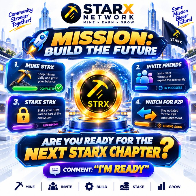 A promotional graphic for 'STARX NETWORK' with the tagline 'MINE • EARN • GROW', listing four missions: Mine STRX, Invite Friends, Stake STRX, and Watch for P2P, with a prompt to comment 'I'M READY'.