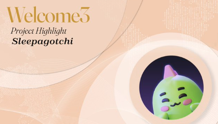 A promotional graphic featuring a green cartoon character with a pink bow, accompanied by the text 'Welcome3', 'Project Highlight', and 'Sleepagotchi'.