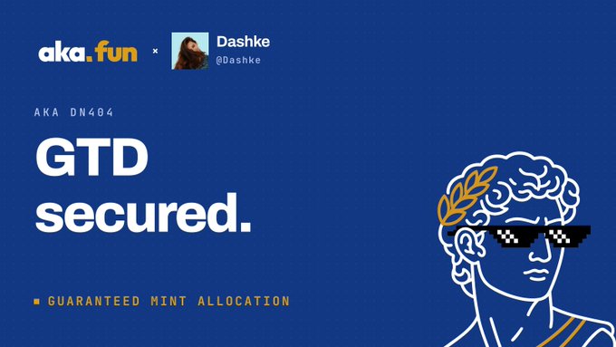 A promotional graphic on a blue background announces a "GTD secured" (Guaranteed Mint Allocation) for the "aka.fun" x "Dashke (@Dashke)" AKA DN404 collaboration, featuring a stylized line-art illustration of a figure wearing pixelated "deal with it" sunglasses and a laurel wreath. The image aligns with the post's excitement about securing a guaranteed mint allocation on @akadotfun ahead of @arc mainnet's September 16 launch.