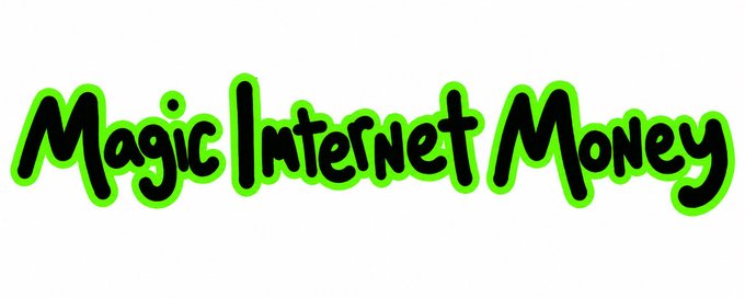 Stylized green text on a white background reading 'Magic Internet Money'.