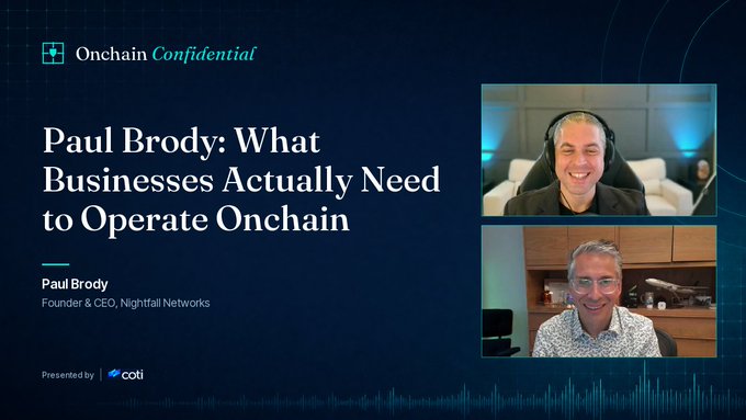 A promotional graphic for 'Onchain Confidential' featuring a video call thumbnail with two men, titled 'Paul Brody: What Businesses Actually Need to Operate Onchain,' presented by Coti, identifying him as Founder & CEO of Nightfall Networks.