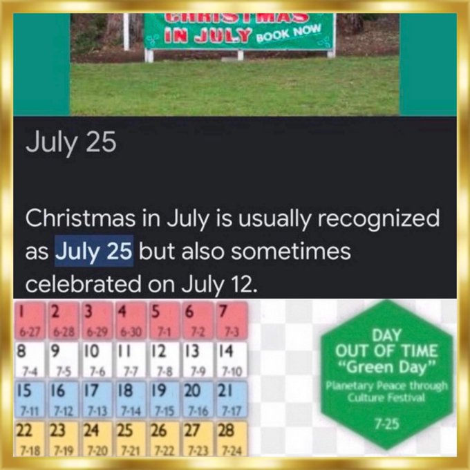 The image promotes "Christmas in July" with a calendar highlighting July 25 as the "Day Out of Time" and "Green Day" Planetary Peace through Culture Festival. This ties into the "GREEN DAY" post by referencing July 25, the date celebrated as "Green Day" in the context of the culture festival.