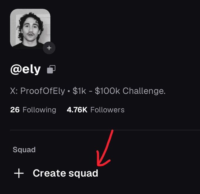 The image shows an X (Twitter) profile for "@ely" with the bio "ProofOfEly • $1k - $100k Challenge," featuring 26 Following and 4.76K Followers, alongside a hand-drawn red arrow pointing to the "Create squad" button on Pumpfun. This illustrates the post's call for viewers to join his Pumpfun squad and trade alongside him in his $1k to $100k challenge.