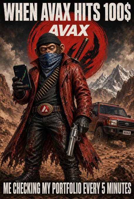 A cinematic meme poster shows a masked monkey in a red coat holding a phone, a handgun, ammunition, and standing beside an AVAX-labeled Toyota in a rocky mountain setting. Large text reads, “WHEN AVAX HITS 100$ AVAX” and “ME CHECKING MY PORTFOLIO EVERY 5 MINUTES.”