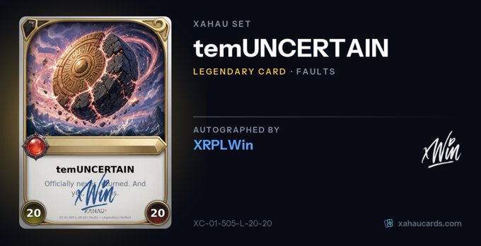 Digital trading card display for a 'XAHAU SET temUNCERTAIN LEGENDARY CARD · FAULTS' autographed by XRPLWin, featuring artwork of a breaking stone disc at a temple site, with the card ID XC-01-505-L-20-20.