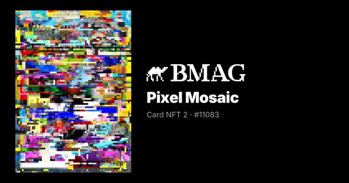 A digital NFT artwork titled 'BMAG Pixel Mosaic - Card NFT 2 · #11083' featuring a colorful glitch-style pixelated composition on the left side.