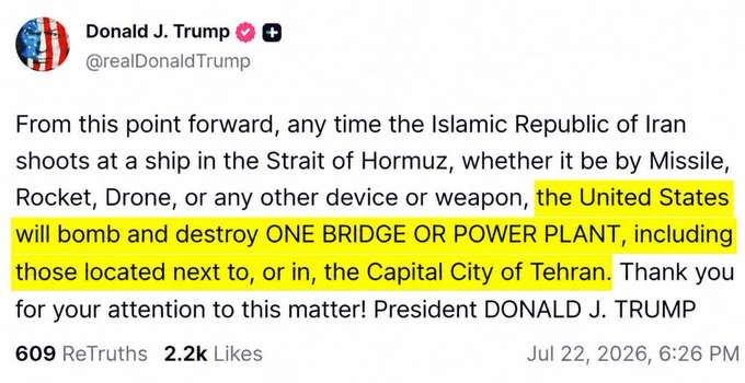 A screenshot of a tweet from Donald J. Trump (@realDonaldTrump) dated July 22, 2026, threatening that 'the United States will bomb and destroy ONE BRIDGE OR POWER PLANT' if Iran shoots at ships in the Strait of Hormuz.