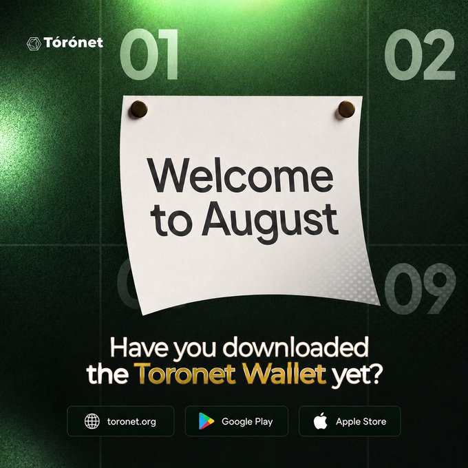 Welcome graphic for August from Toronet, asking 'Have you downloaded the Toronet Wallet yet?' with download links for toronet.org, Google Play, and Apple Store displayed against a dark green background.