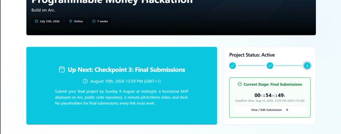 A webpage for 'Programmable Money Hackathon' showing 'Build on Arc', with details for 'Checkpoint 3: Final Submissions' on August 10th and a countdown timer.