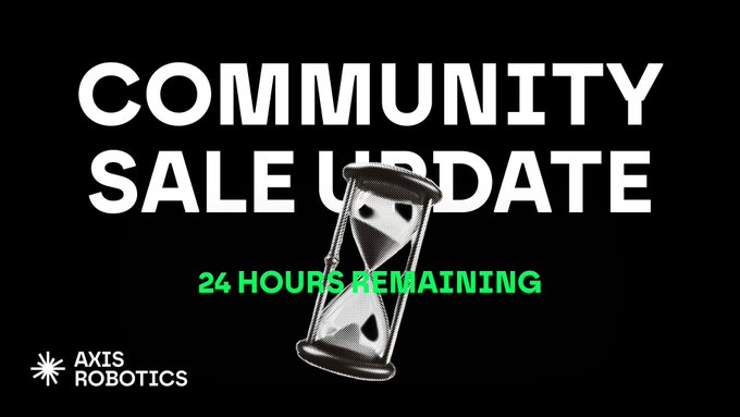A promotional graphic with white text reading 'COMMUNITY SALE UPDATE' and green text '24 HOURS REMAINING', featuring an hourglass image and the Axis Robotics logo in the corner.