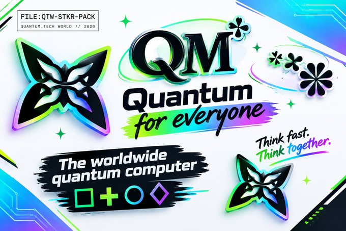 A colorful digital graphic advertises "QM Quantum for everyone" with the tagline "Think fast. Think together." and describes it as "The worldwide quantum computer" with code "FILE:QTW-STKR-PACK".