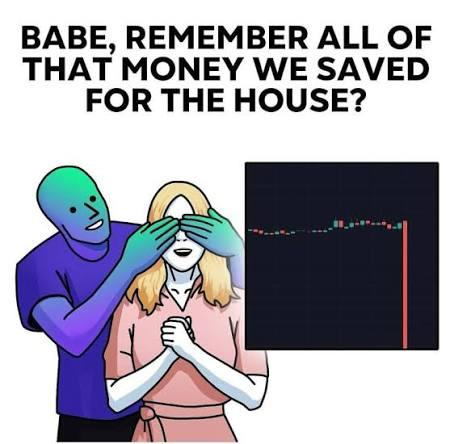 A meme shows a figure covering a woman's eyes while text reads "BABE, REMEMBER ALL OF THAT MONEY WE SAVED FOR THE HOUSE?" beside a stock chart with a sharp downward red line, humorously implying their savings have been wiped out ahead of Monday's market open.