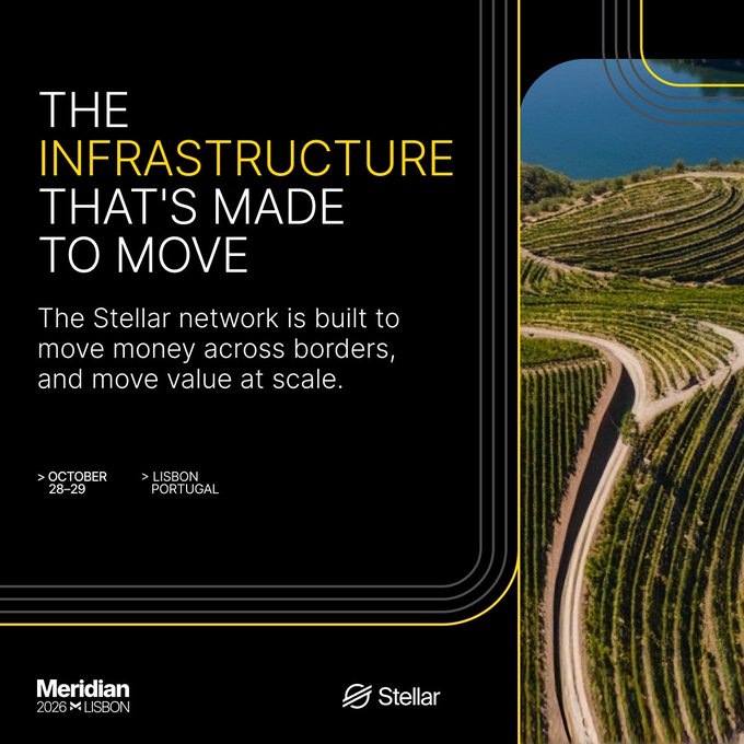 A promotional graphic for Meridian 2026 Lisbon (October 28-29, Portugal), sponsored by Stellar, with the headline 'THE INFRASTRUCTURE THAT'S MADE TO MOVE' and a tagline about moving money across borders at scale, set against a vineyard landscape.