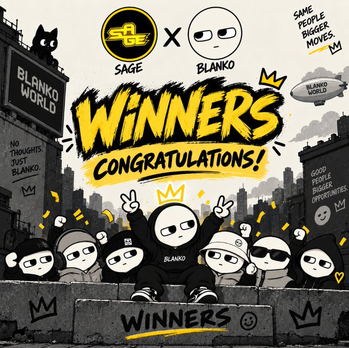 A black and yellow promotional graphic featuring cartoon characters with text including 'SAGE x BLANKO', 'WINNERS CONGRATULATIONS!', 'BLANKO WORLD', and slogans like 'NO THOUGHTS. JUST BLANKO' and 'GOOD PEOPLE BIGGER OPPORTUNITIES.'